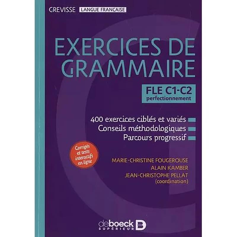 Exercices de grammaire : FLE C1-C2, perfectionnement