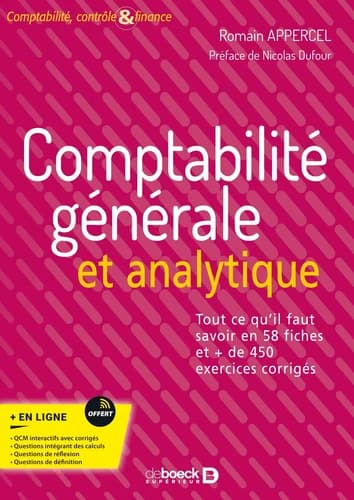 Comptabilité générale et analytique : tout ce qu'il faut savoir en 58 fiches et + de 450 exercices corrigés