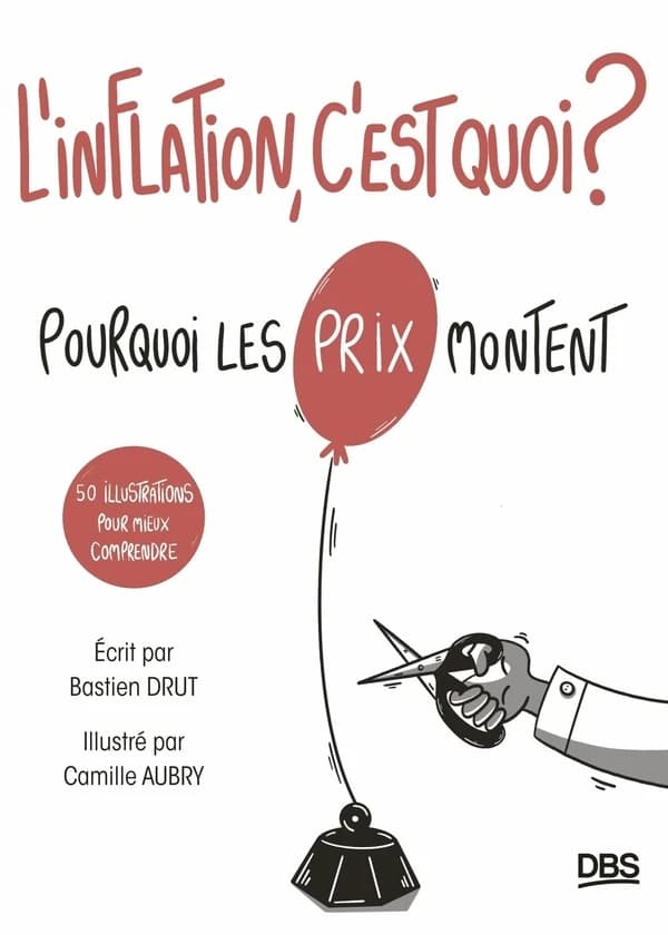 L'inflation, c'est quoi ? : pourquoi les prix montent