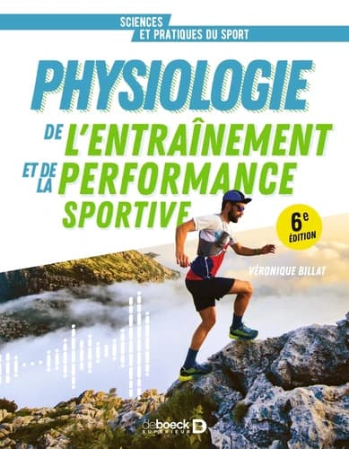 Physiologie de l'entraînement et de la performance sportive (6e éd. augmentée) Véronique Billat