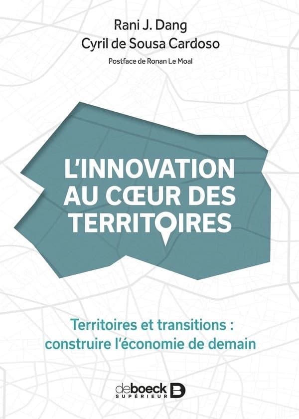L'innovation au coeur des territoires : territoires et transitions, construire l'économie de demain