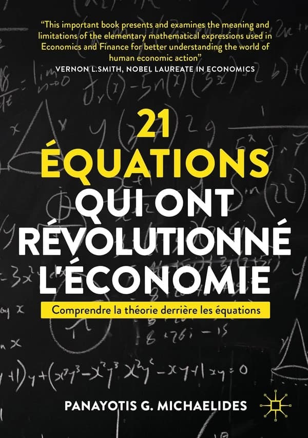 21 équations qui ont révolutionné l'économie : comprendre la théorie derrière les équations