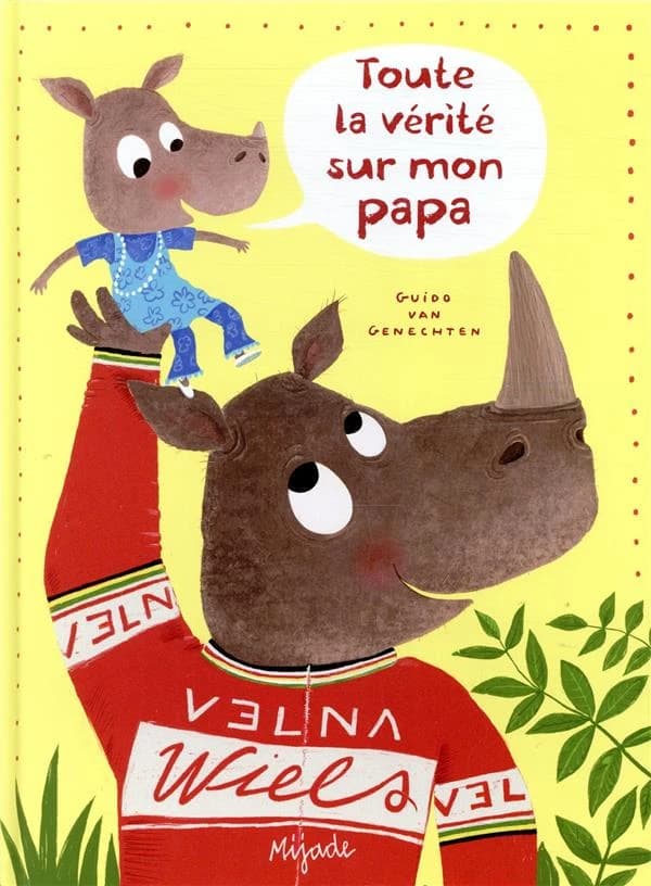 Toute la vérité sur mon papa