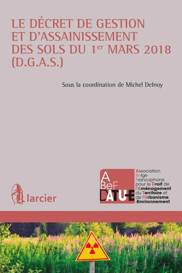 Le décret de gestion et d'assainissement des sols du 1er mars 2018, DGAS