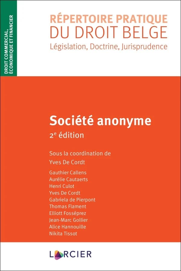 Société anonyme (2e éd.) sous la coordination de Yves De Cordt ; Gauthier Callens, Aurélie Cautaerts, Henri Culot... [et al.]