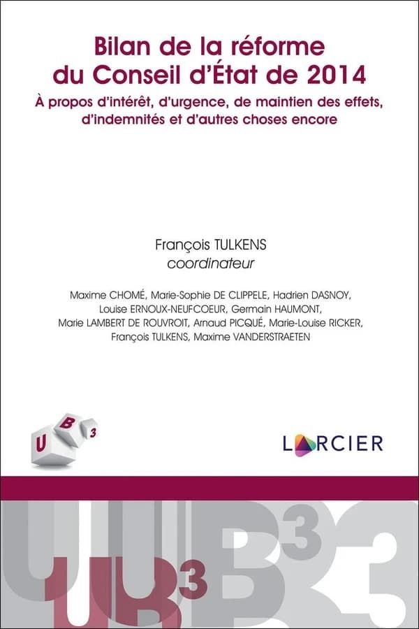 Bilan de la réforme du Conseil d'État de 2014 : à propos d'intérêt, d'urgence, de maintien des effets, d'indemnités et d'autres choses encore