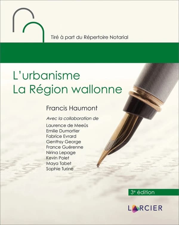 L'urbanisme, la Région wallonne (3e éd.) Francis Haumont ; avec la collaboration de Laurence de Meeûs, Émilie dumortier, Fabrice Evrard... [et al.]