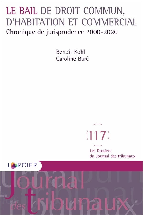 Le bail de droit commun, d'habitation et commercial : chronique de jurisprudence 2000-2020