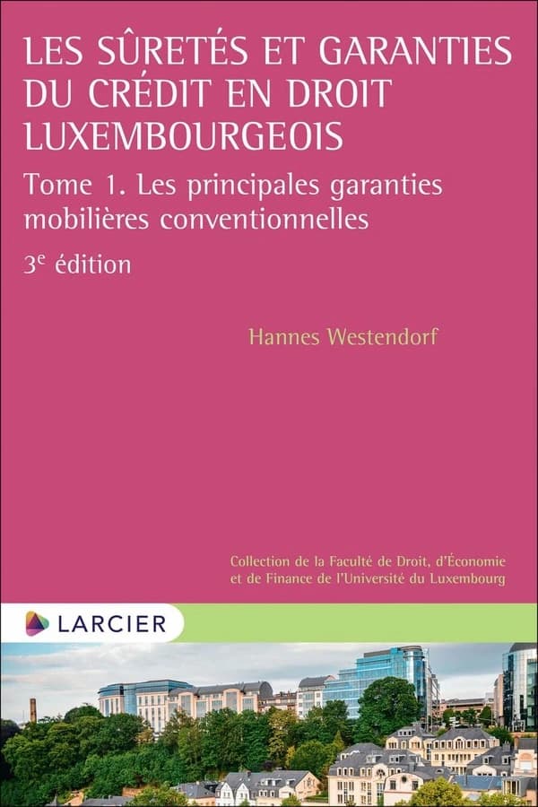 Les principales garanties mobilières conventionnelles (3e éd.) Hannes Westendorf