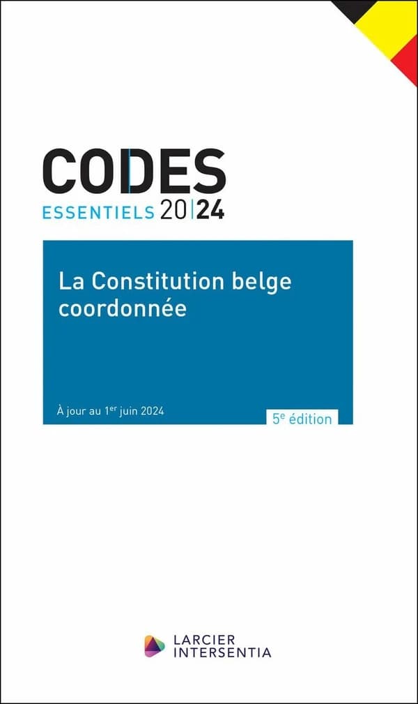 La Constitution belge coordonnée (5e éd., à jour au 1er juin 2024)  : De gecoördineerde belgische Grondwert