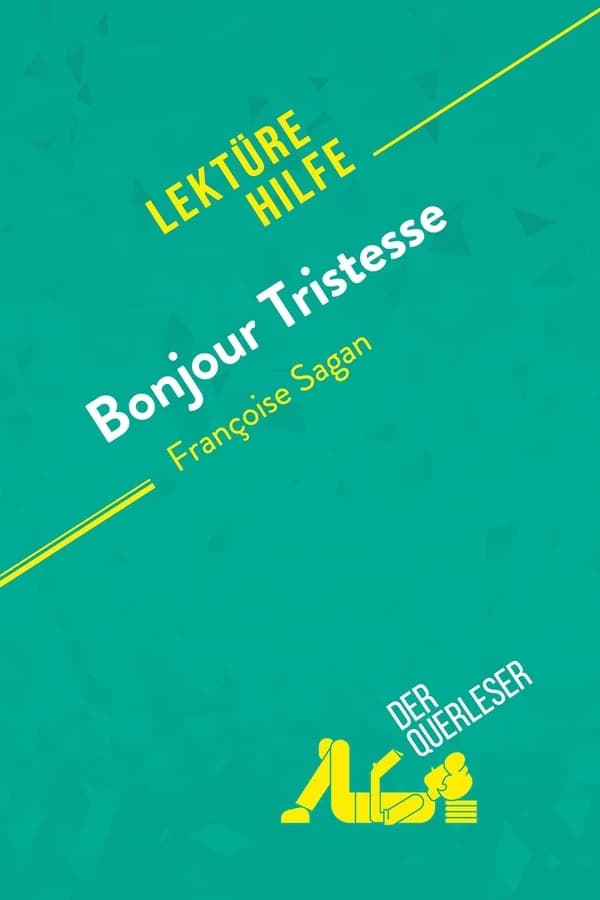 Bonjour tristesse von Françoise Sagan (Lektürehilfe)
