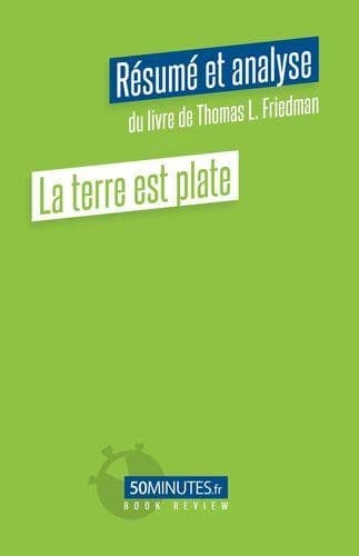 La terre est plate (résumé et analyse de Thomas L. Friedman)