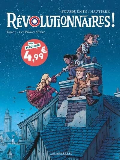 Révolutionnaires ! Tome 1 : Les Princes Misère