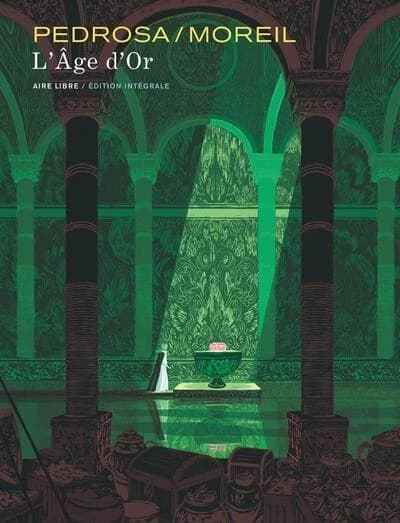 L'âge d'or (Éd. intégrale) Pedrosa, Moreil