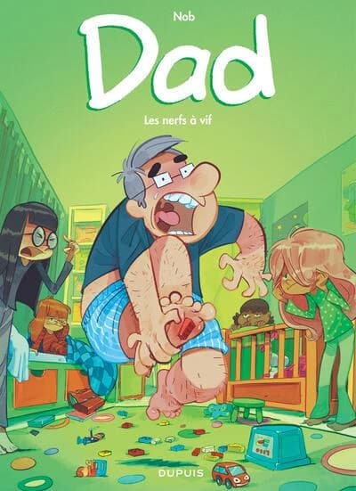 Dad Tome 3 : les nerfs à vif