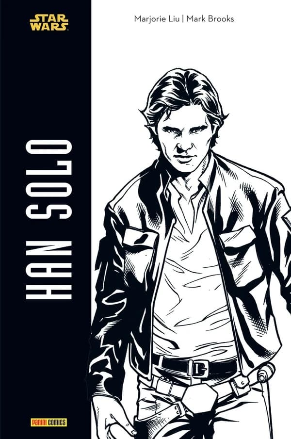 Han Solo ([Éd. spéciale en noir et blanc]) scénariste, Marjorie Liu ; dessinateur, Mark Brooks...