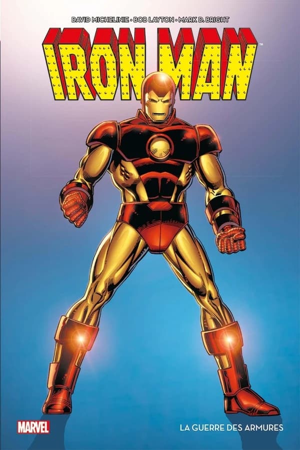 Iron Man : la guerre des armures (Nouvelle éd.) scénario, David Michelinie, Bob Layton, Barry Windsor-Smith ; dessin, Mark D. Bright, Barry Windsor-Smith... ; traduction, Laurence Belingard...