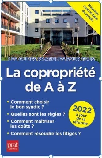 La copropriété de A à Z (19e éd.) Sylvie Dibos-Lacroux, Emmanuèle Vallas-Lenerz ; avec la collaboration de Frédérique Lehmann