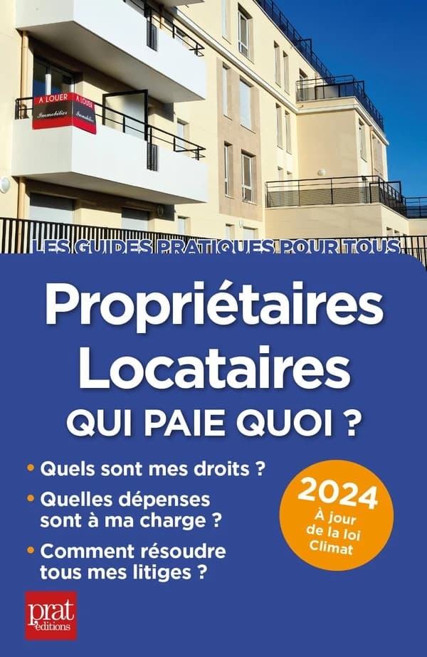 Propriétaires, locataires : qui paie quoi ? (23e éd., 2024) Patricia Gendrey,... ; [avec la collaboration de] Michèle Auteuil,...