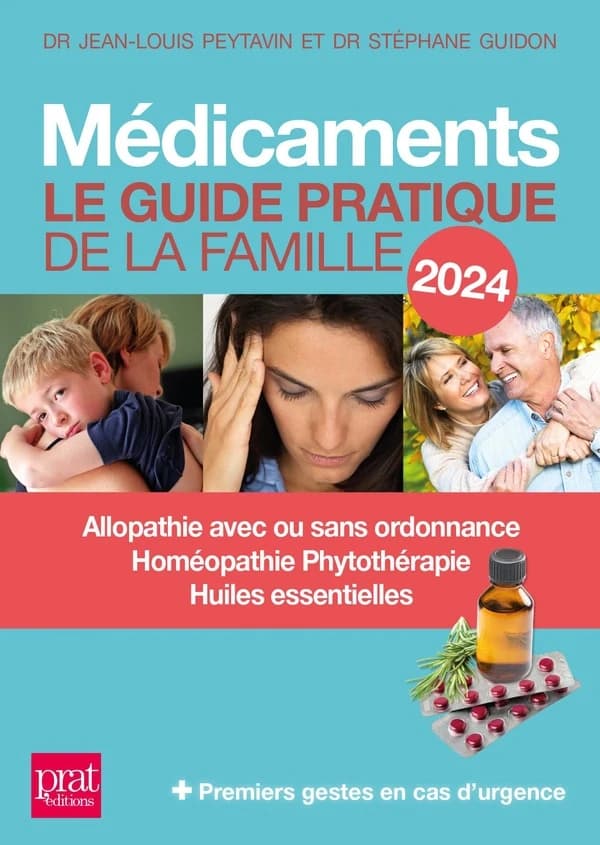 Médicaments : le guide pratique de la famille 2024 (24e éd.) Dr Jean-Louis Peytavin,... Dr Stéphane Guidon,...