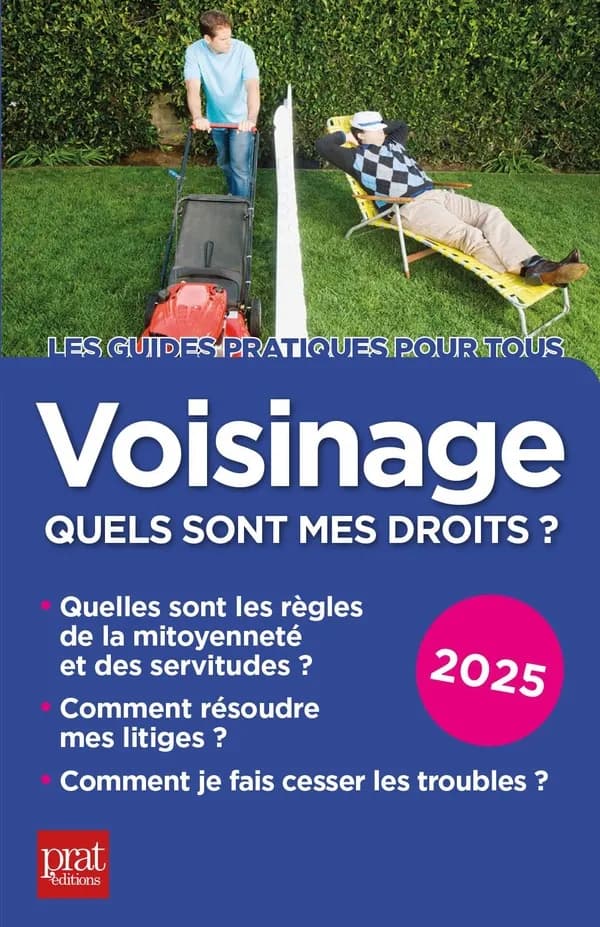 Voisinage, quels sont mes droits ? (12e éd.) Sylvie Dibos-Lacroux, Emmanuèle Vallas-Lenerz, Michèle Auteuil
