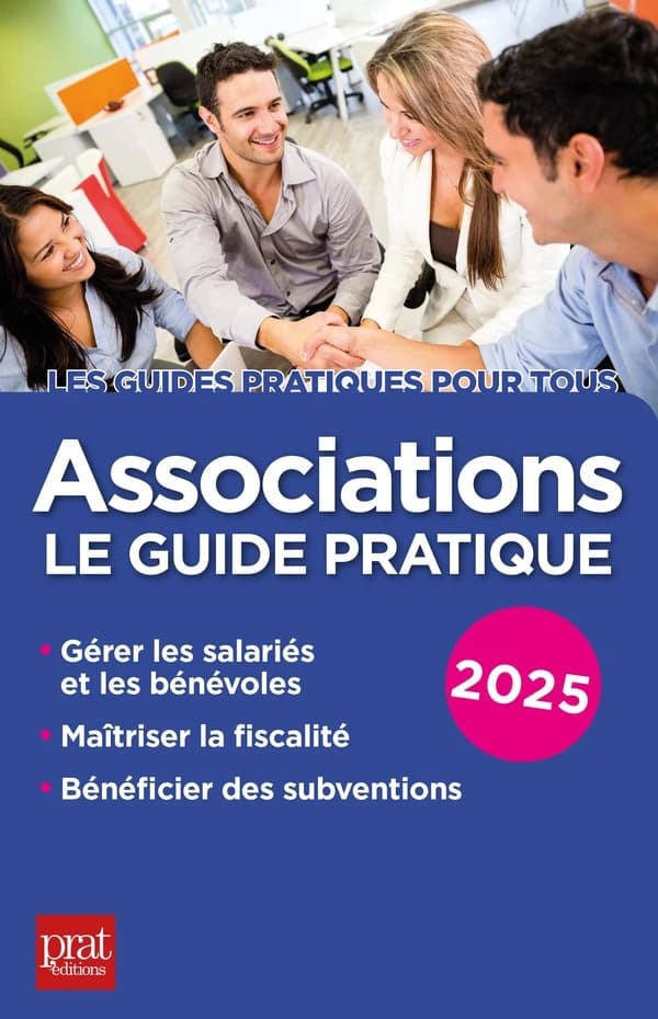Associations : le guide pratique (22e éd.) Paul Le Gall,...