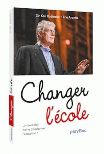 Changez l'école ! : la révolution qui va transformer l'éducation