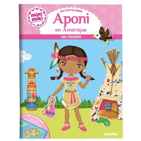 Les petites robes : Aponi en Amérique : 300 stickers, avec un joli poster et plein d'infos pour découvrir le monde : [Autocollant]