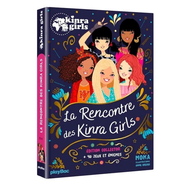 La rencontre des Kinra girls (Éd. collector) Moka ; illustrations, Anne Cresci