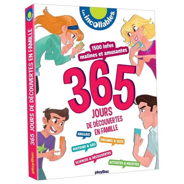 Les incollables : 365 jours de découvertes en famille