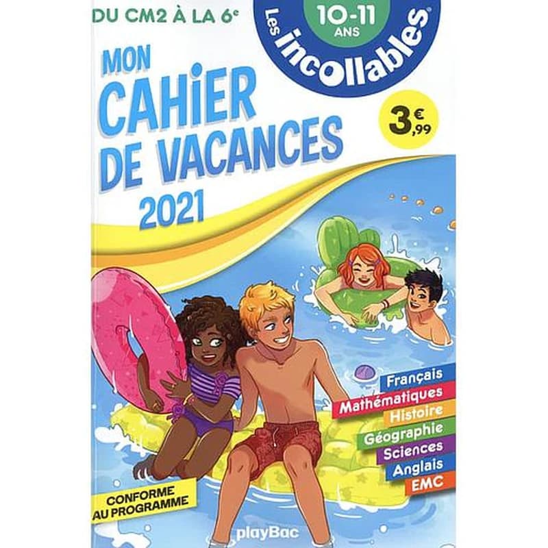 LES INCOLLABLES - CAHIER DE VACANCES 2021 - DU CM2 A LA 6E