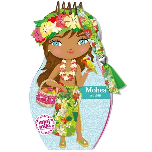 Mohea à Tahiti : Minimiki découvre le monde : [Album à colorier]