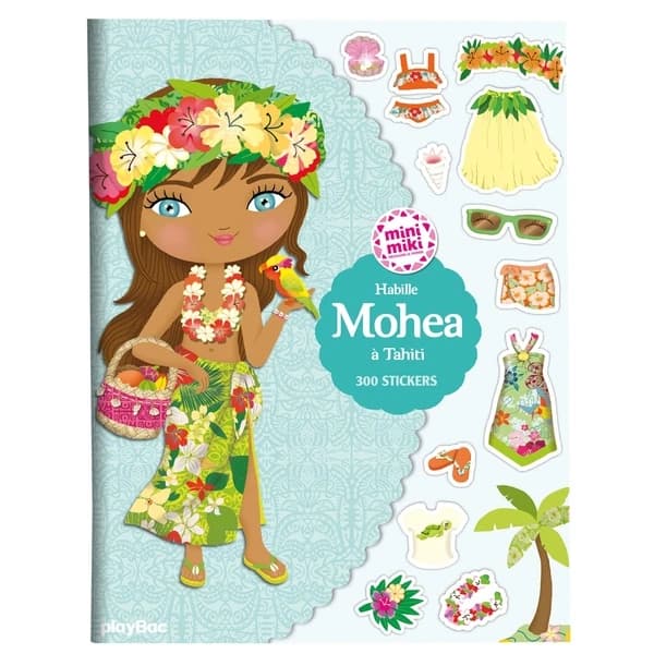 Habille Mohea à Tahiti : Minimiki : [Album à colorier]