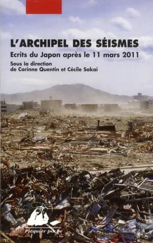 L'archipel des séismes : écrits du Japon après le 11 mars 2011