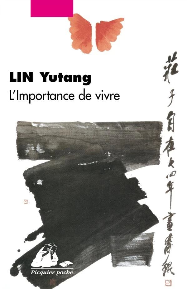 L'importance de vivre ([Nouvelle éd.]) Lin Yutang ; traduit de l'anglais par J. Biadi ; préface et répertoire de Pierre Kaser