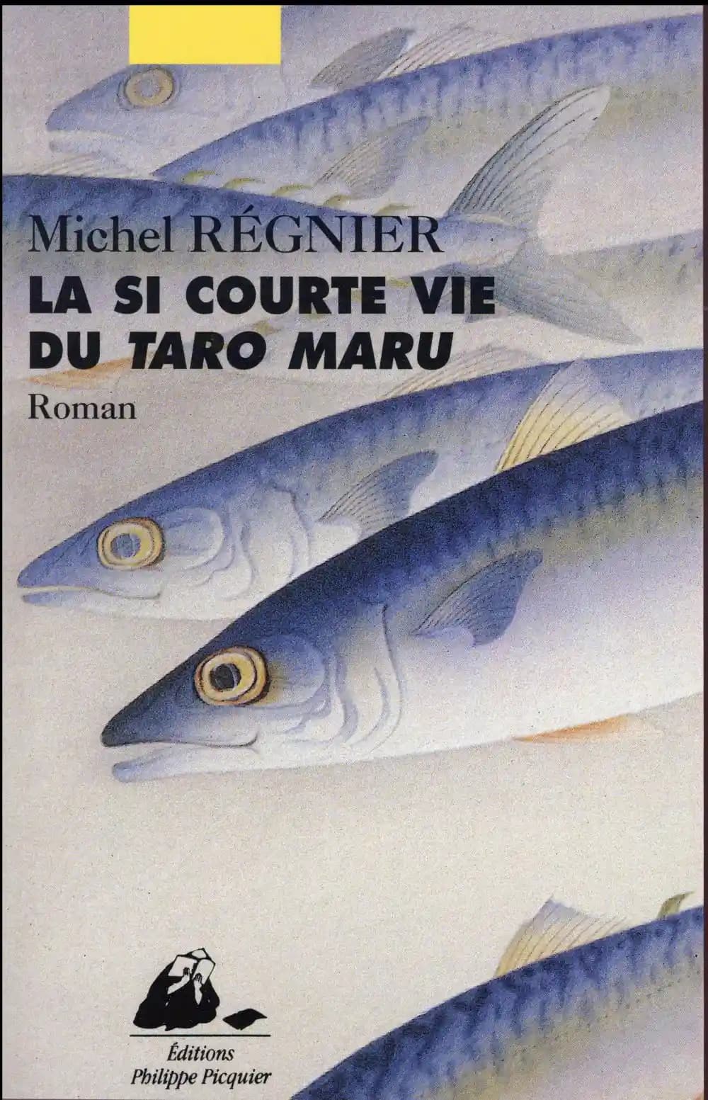 La si courte vie du Taro Maru : roman