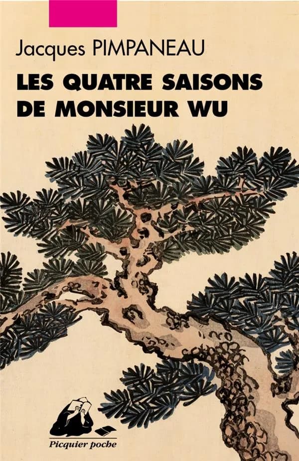 Les quatre saisons de monsieur Wu : roman