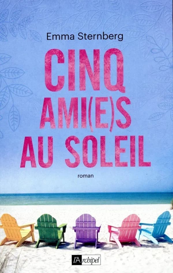 Cinq ami(e)s au soleil : roman