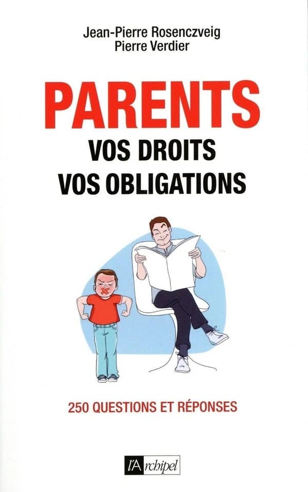 Parents, vos droits, vos obligations