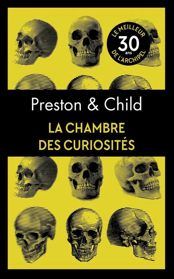 La chambre des curiosités (Éd. collector 30 ans de l'Archipel) Douglas Preston & Lincoln Child ; traduit de l'américain par Sébastian Danchin