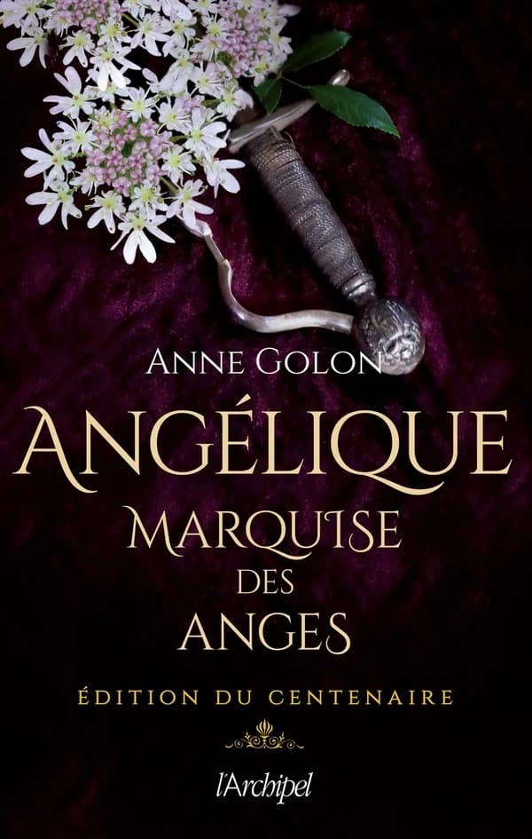 Angélique, marquise des anges (Éd. du centenaire) Anne Golon ; préface de Nadine Goloubinoff