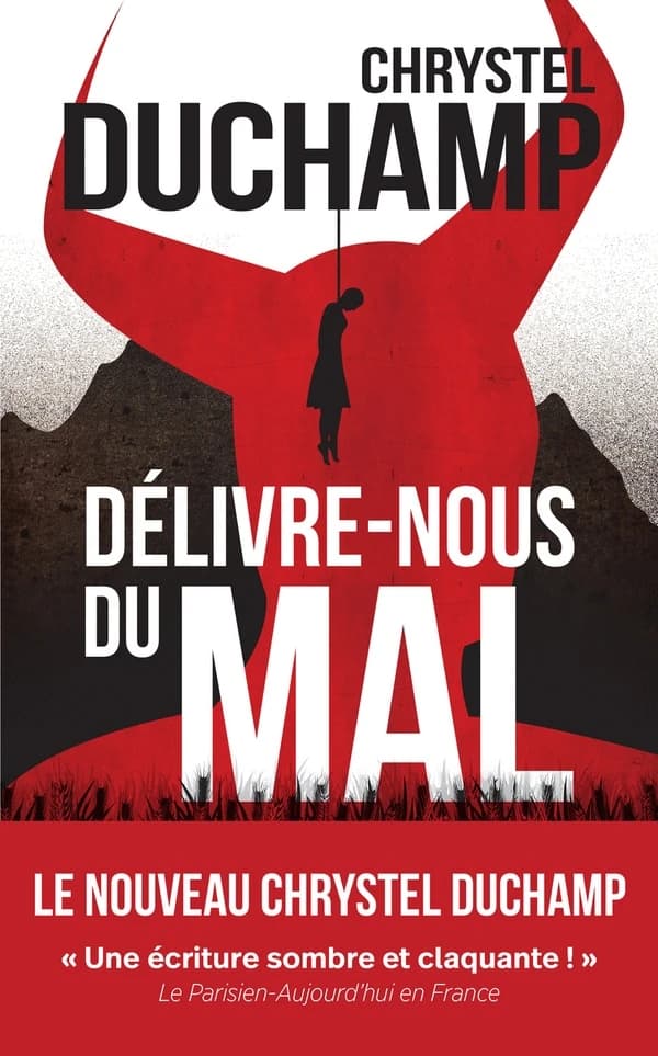 Délivre-nous du mal : roman