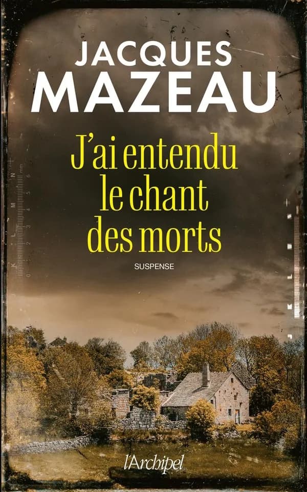 J'ai entendu le chant des morts : roman