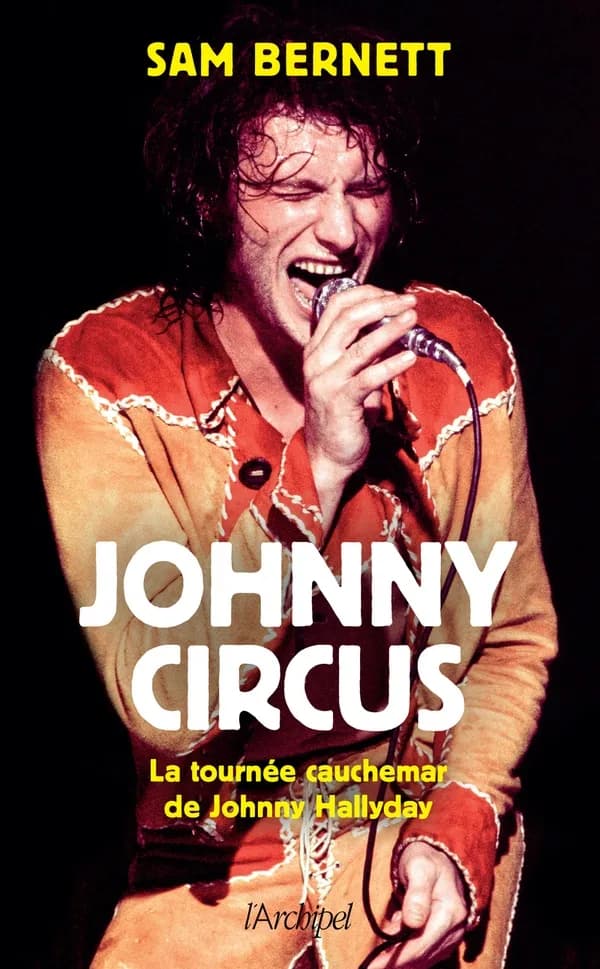 Johnny circus : la tournée cauchemar de Johnny Hallyday