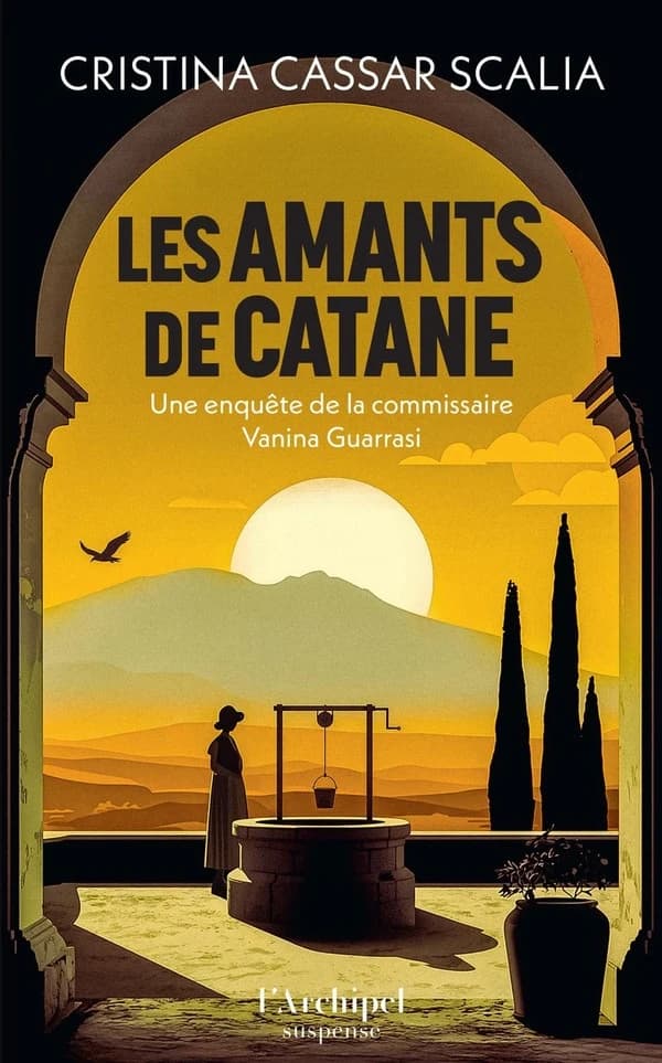 Les Amants de Catane : les enquêtes de la commissaire Vanina Guarrasi