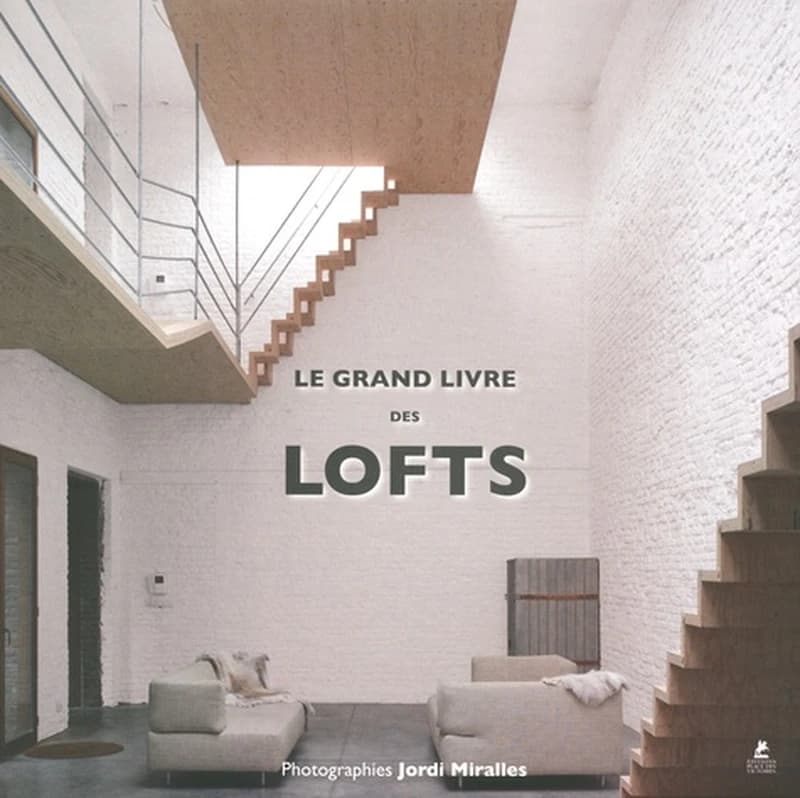 LE GRAND LIVRE DES LOFTS
