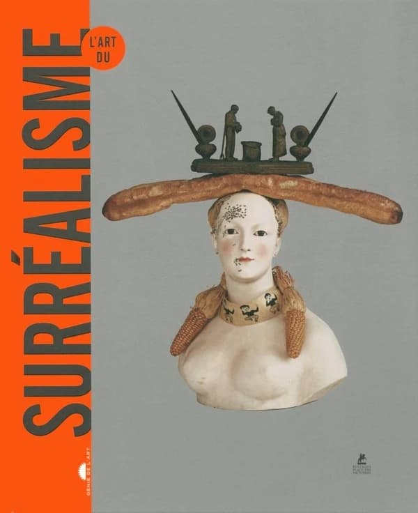 L'art du surréalisme ([Nouvelle éd.]) [texte de Giovanna Uzzani] ; [traduit de l'italien par Denis-Armand Canal]