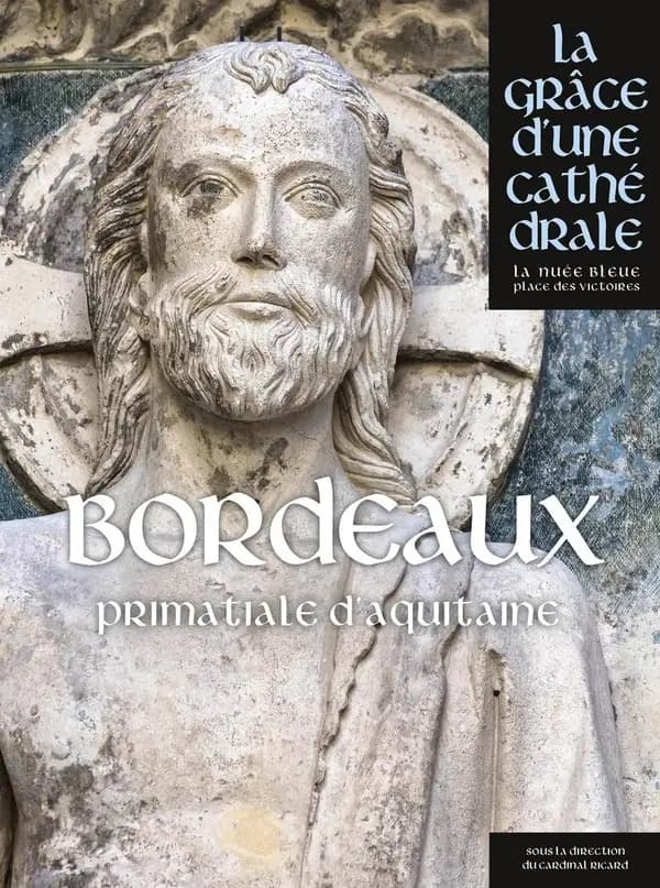 Bordeaux : Saint-André, primatiale d'Aquitaine