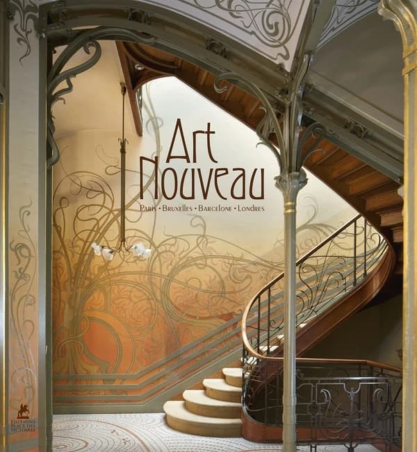 Art nouveau : Paris, Bruxelles, Barcelona