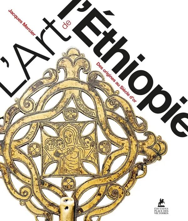 L'art de l'Éthiopie : des origines au Siècle d'or (330-1527)